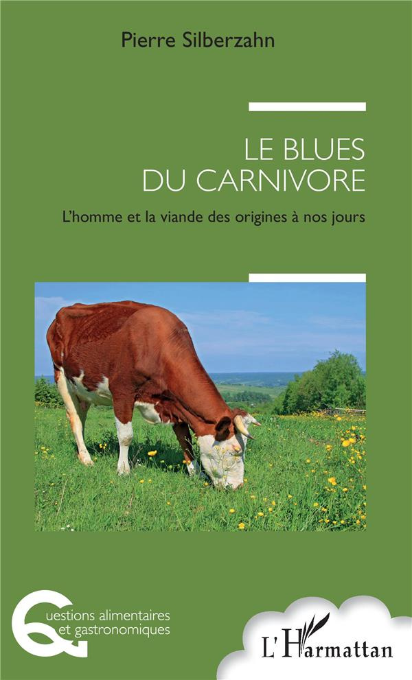 Le blues du carnivore. L'homme et la viande des origines à nos jours