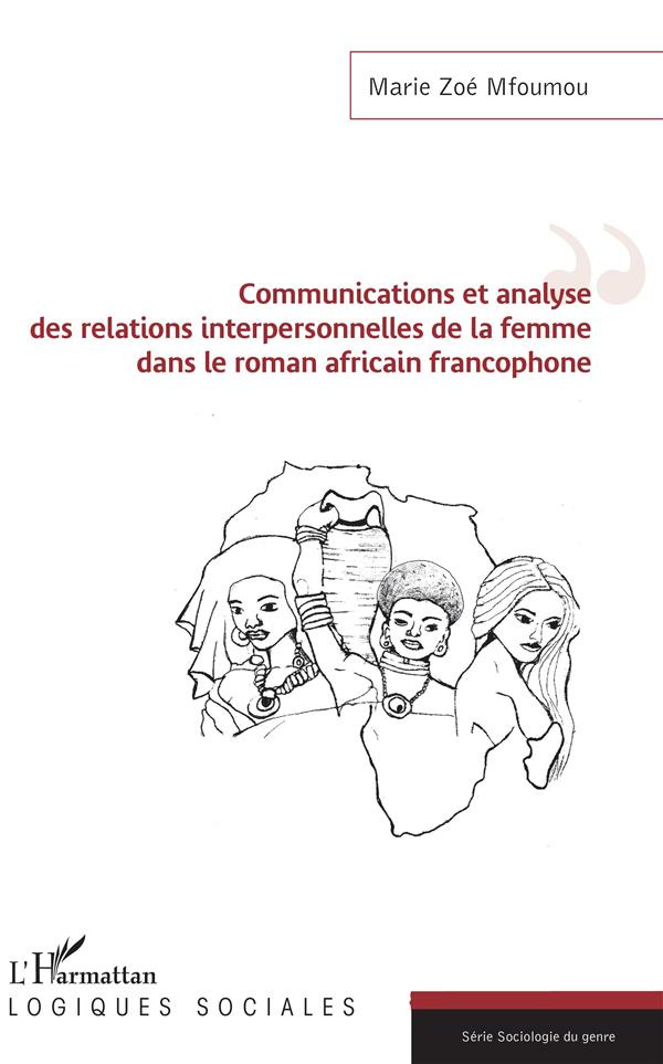 Communications et analyse des relations interpersonnelles de la femme dans le roman africain francop