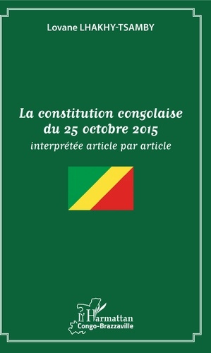 La constitution congolaise du 25 octobre 2015 interprétée article par article
