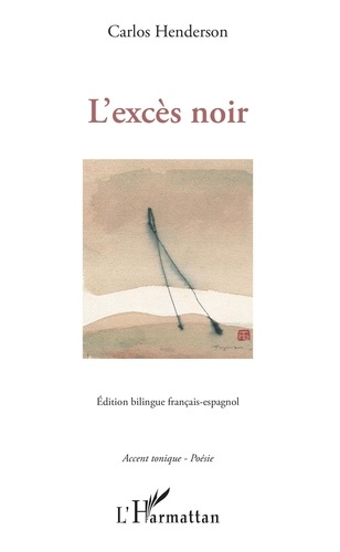 L'excès noir. Edition bilingue français-espagnol