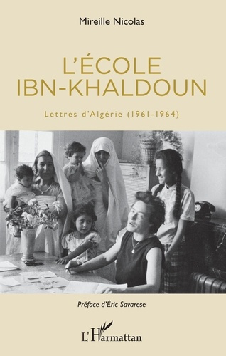 L'école Ibn-Khaldoun. Lettres d'Algérie (1961-1964)