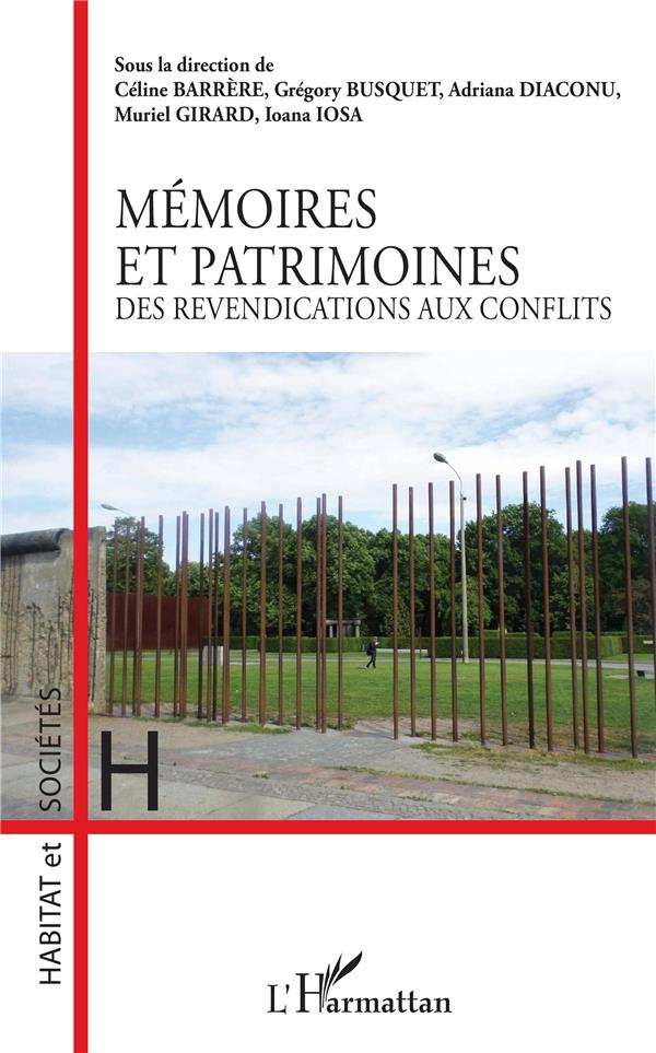 Mémoires et patrimoines. Des revendications aux conflits