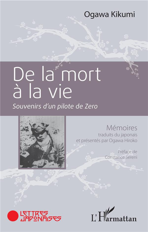 De la mort à la vie. Souvenirs d'un pilote de Zero