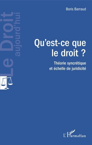 Qu'est-ce que le droit ? Théorie syncrétique et échelle de juridicité