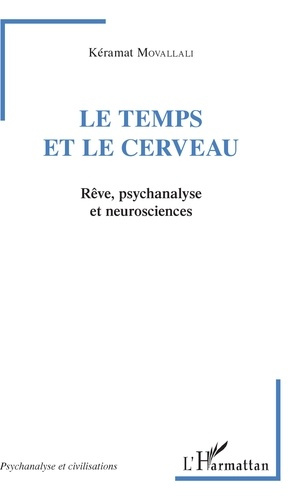 Le temps et le cerveau. Rêve, psychanalyse et neurosciences
