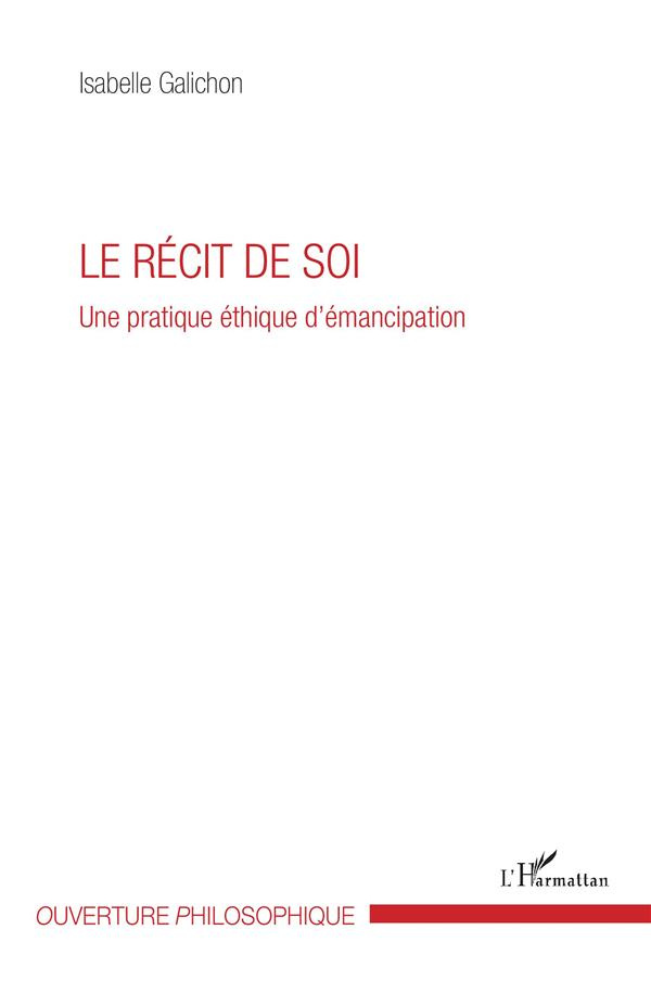 Le récit de soi. Une pratique éthique d'émancipation