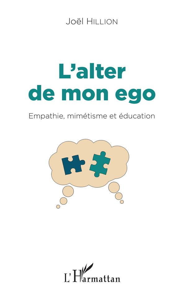 L'alter de mon ego. Empathie, mimétisme et éducation