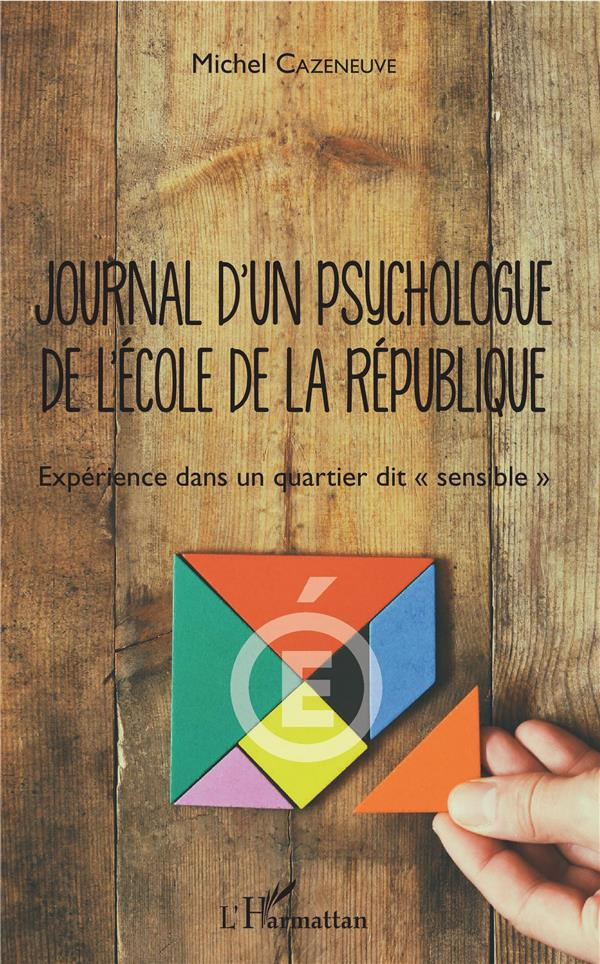 Journal d'un psychologue de l'Ecole de la République. Expérience dans un quartier dit "sensible"