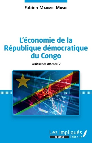 L'économie de la République démocratique du Congo. Croissance ou recul ?
