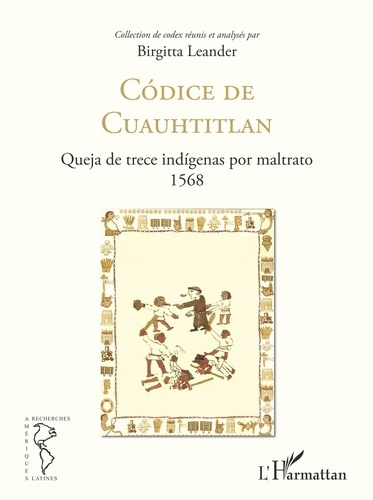 Codice de Cuauhtitlan. Queja de trece indigenas por maltrato 1568