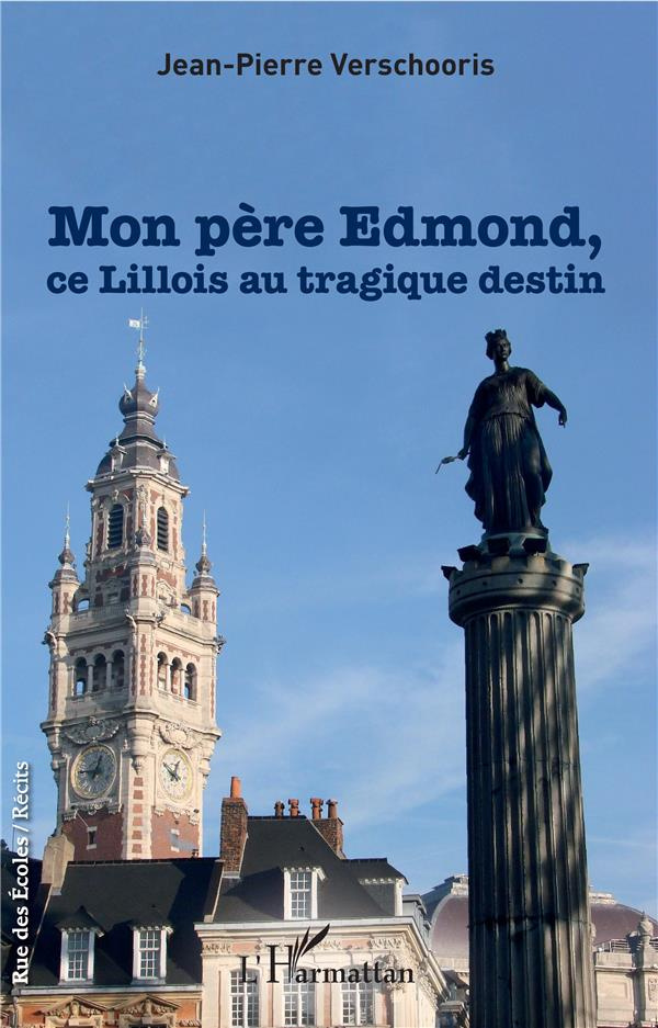 Mon père Edmond, ce Lillois au tragique destin