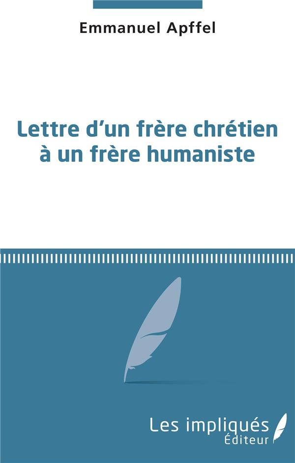 Lettre d'un frère chrétien à un frère humaniste