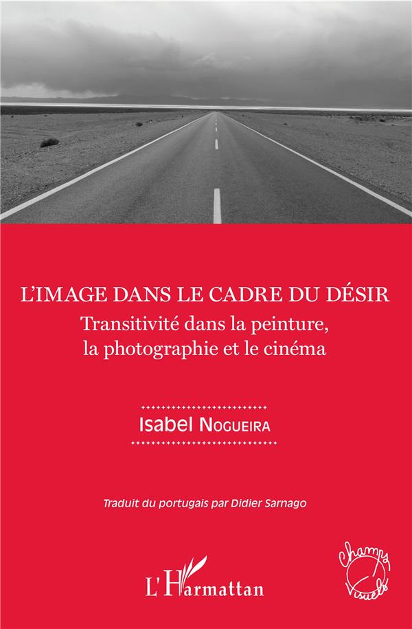 L'image dans le cadre du désir. Transitivité dans la peinture, la photographie et le cinéma