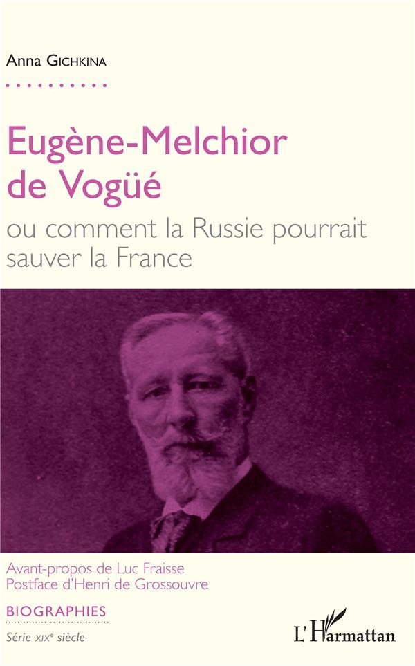 Eugène-Melchior de Vogüé ou comment la Russie pourrait sauver la France