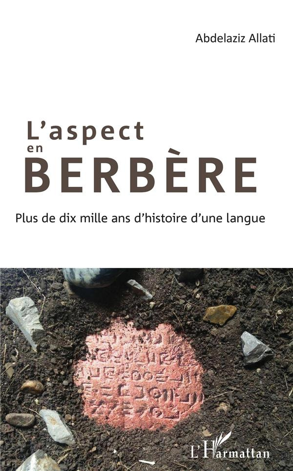 L'aspect en Berbère. Plus de dix mille ans d'histoire d'une langue