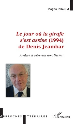 Le jour où la girafe s'est assise (1994) de Denis Jeambar. Analyse et entrevues avec l'auteur