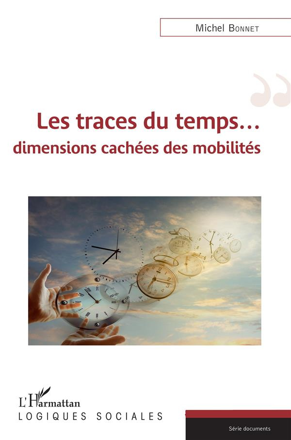Les traces du temps... Dimensions cachées et mobilités