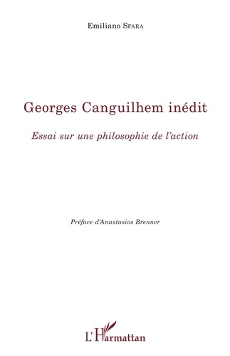 Georges Canguilhem inédit. Essai sur une philosophie de l'action