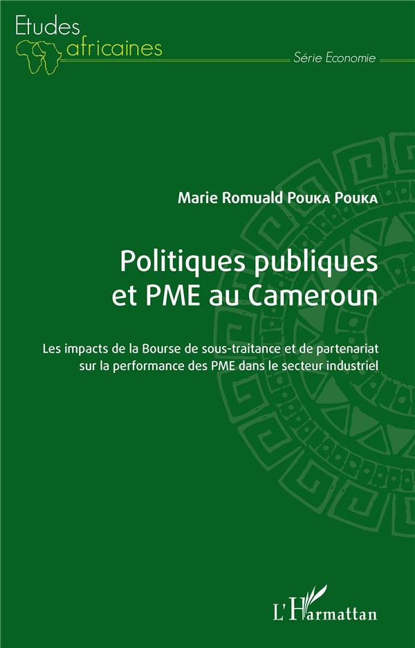 Politiques publiques et PME au Cameroun. Les impacts de la Bourse de sous-traitance et de partenaria