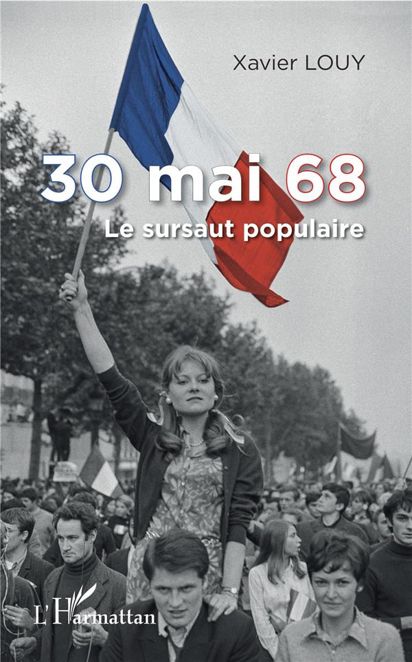 30 mai 68. Le sursaut populaire
