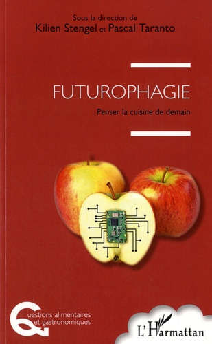 Futurophagie. Penser la cuisine de demain