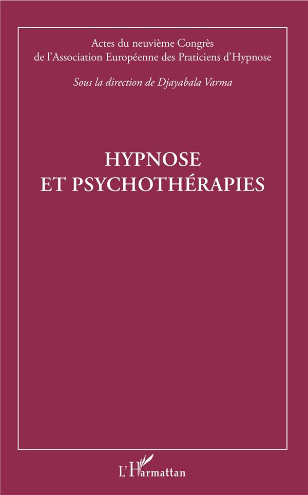 Hypnose et psychothérapies. Actes du neuvième Congrès de l'Association Européenne des Praticiens d'H