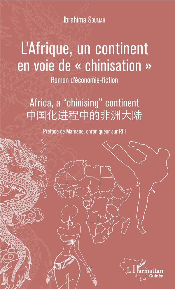 L'Afrique, un continent en voie de "chinisation". Roman d'économie-fiction