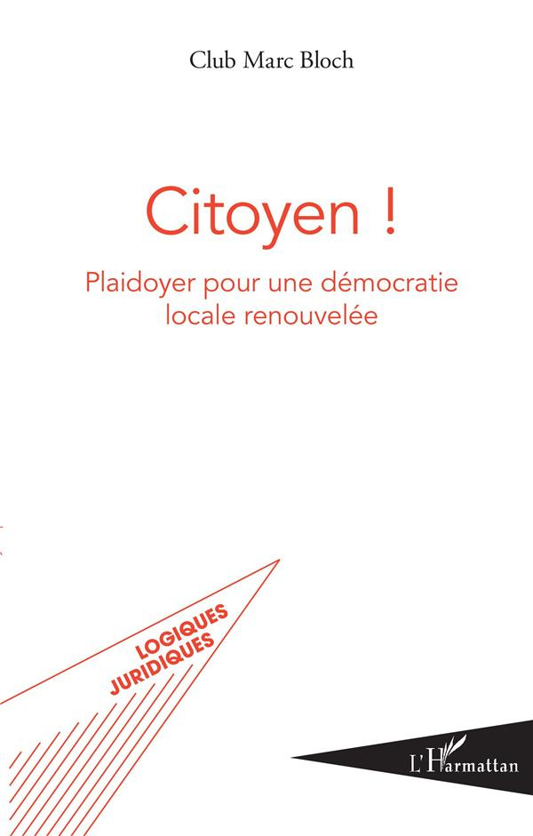 Citoyen ! Plaidoyer pour une démocratie locale renouvelée