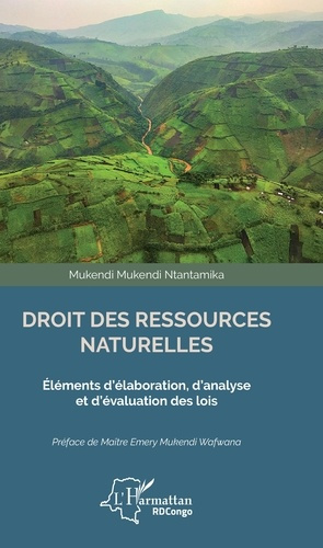 Droit des ressources naturelles. Éléments d'élaboration, d'analyse et d'évaluation des lois