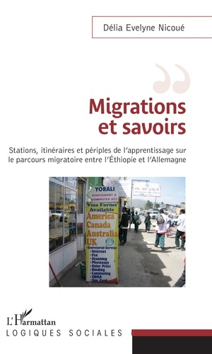 Migrations et savoirs. Stations, itinéraires et périples de l'apprentissage sur le parcours migratoi