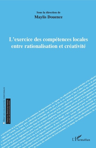 L'exercice des compétences locales entre rationalisation et creativité