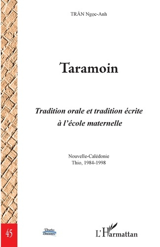 Taramoin. Tradition orale et tradition écrite à l'école maternelle (Nouvelle-Calédonie, Thio, 1984-1