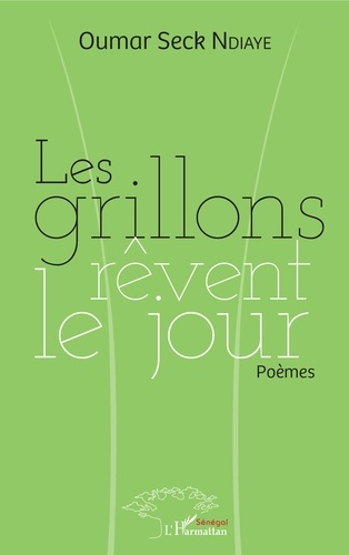 Les grillons rêvent le jour