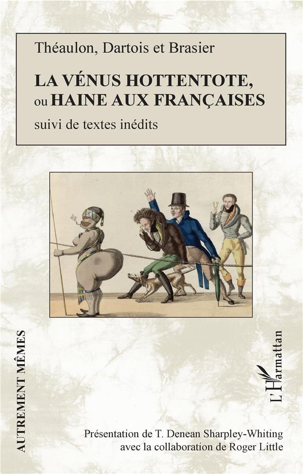 La Vénus hottentote ou haine aux Françaises