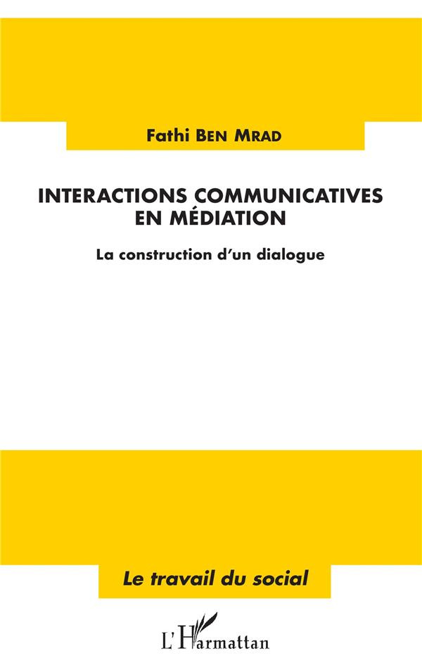 Interactions communicatives en médiation. La construction d'un dialogue