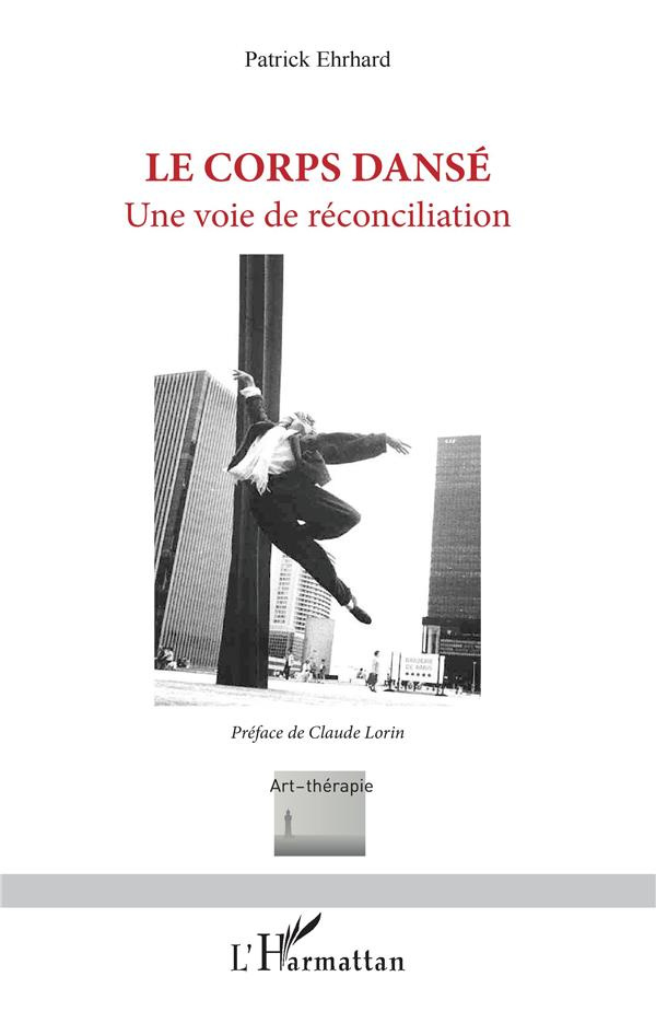 Le corps dansé. Une voie de réconciliation