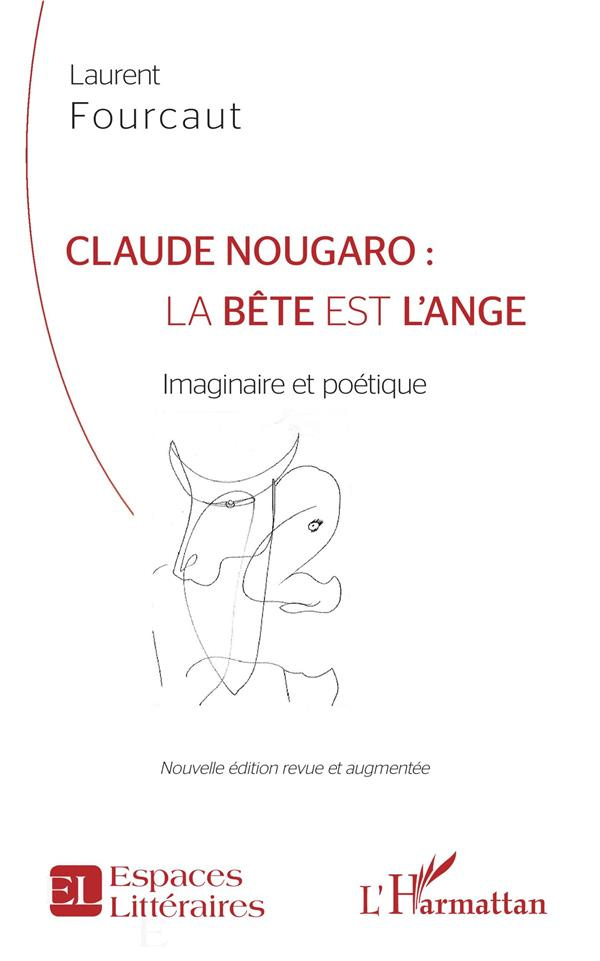 Claude Nougaro : la bête est l'ange. Imaginaire et poétique, Edition revue et augmentée