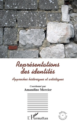 Représentations des identités. Approches historiques et artistiques
