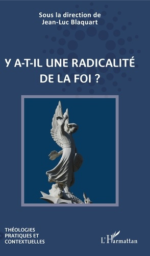 Y a-t-il une radicalité de la foi ?