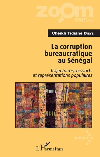 La corruption bureaucratique au Sénégal. Trajectoires, ressorts et représentations populaires