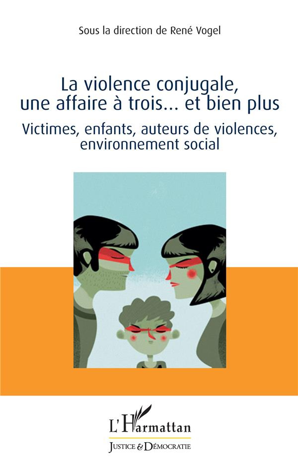 La violence conjugale, une affaire à trois... et bien plus. Victimes, enfants, auteurs de violences,