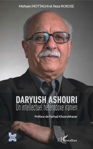 Daryush Ashouri. Un intellectuel hétérodoxe iranien