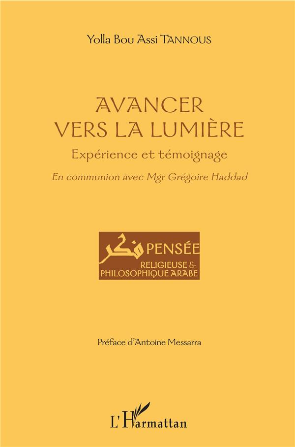 Avancer vers la lumière. Expérience et témoignage