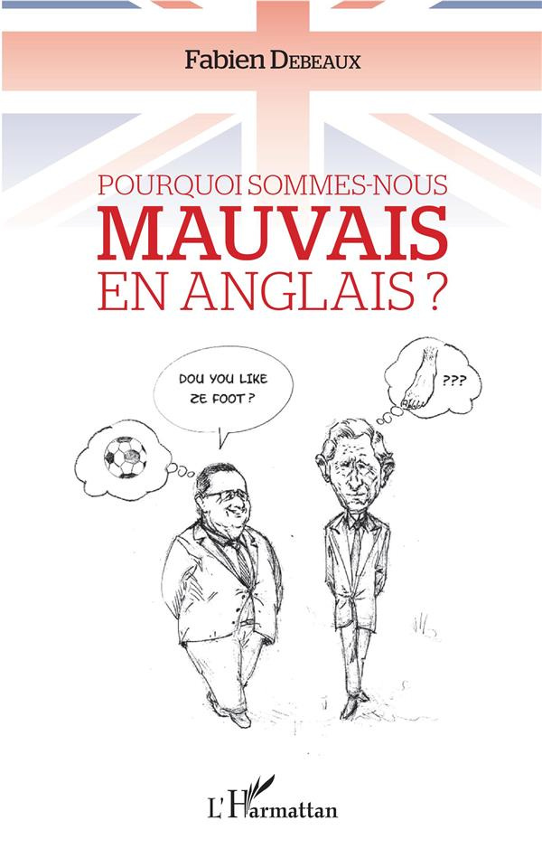 Pourquoi sommes-nous mauvais en anglais ?