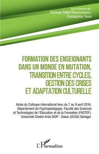 Formation des enseignants dans un monde en mutation, transition entre cycles, gestion des crises et