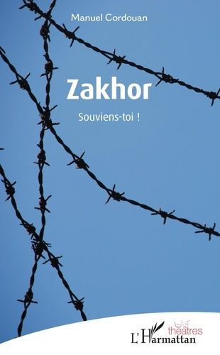 Zakhor. Souviens-toi !