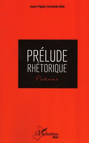 Prélude rhétorique. Poèmes