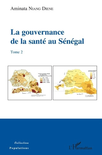 La gouvernance de la santé au Sénégal. Tome 2