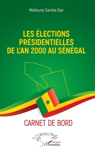 Les élections présidentielles de l'an 2000 au Sénégal. Carnet de bord