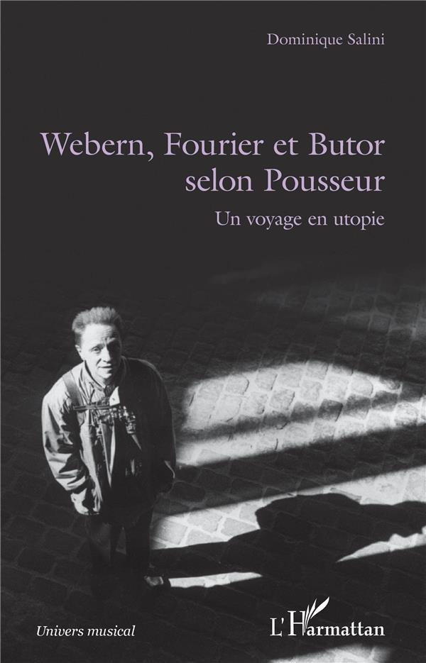 Webern, Fourier et Butor selon Pousseur. Un voyage en utopie